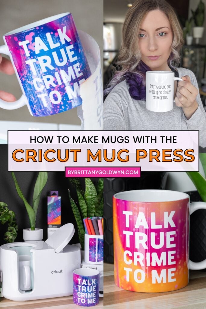 collage of mugs that says how to make mugs with the cricut mug press